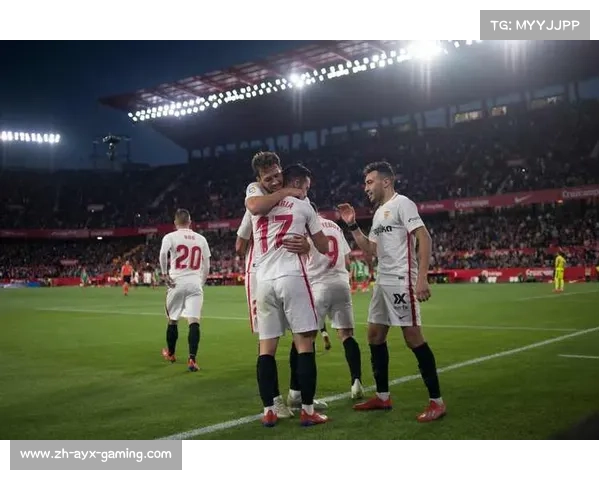 塞维利亚足球俱乐部:欧联冠军传奇与西甲强队的辉煌征程 塞维利亚足球俱乐部:欧联冠军传奇与西甲强队的辉煌征程