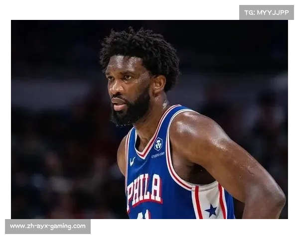 恩比德领衔费城76人重启辉煌 迈向全新时代的期望与挑战